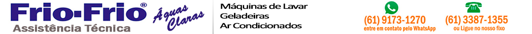 Assistência Técnica Águas Claras - Frio-Frio Refrigeração Águas Claras